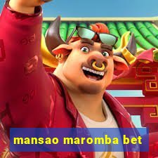 mansao maromba bet